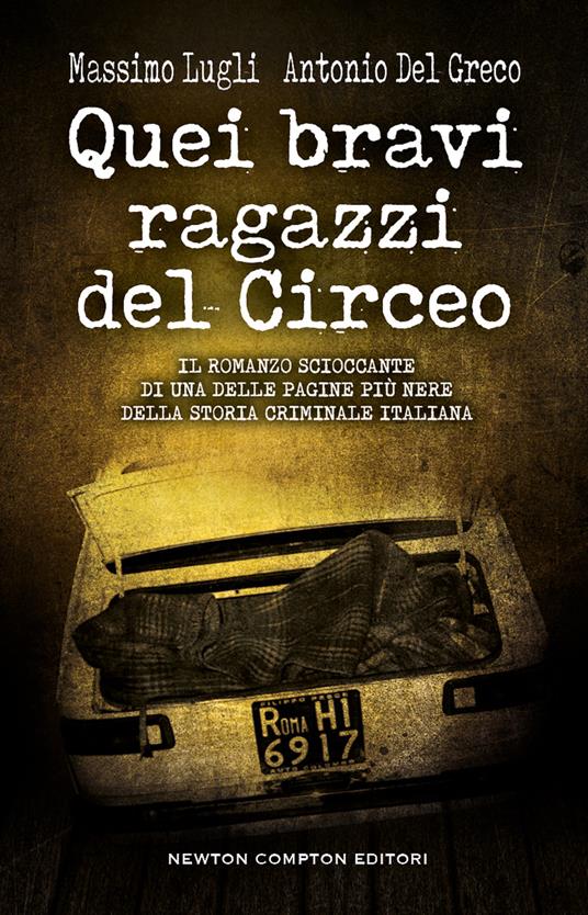 Recensione: Quei bravi ragazzi del Circeo - Poliziotto e Giornalista e uno dei capitoli più bui della storia italiana Recensione: Quei bravi ragazzi del Circeo - Poliziotto e Giornalista e uno dei capitoli più bui della storia italiana