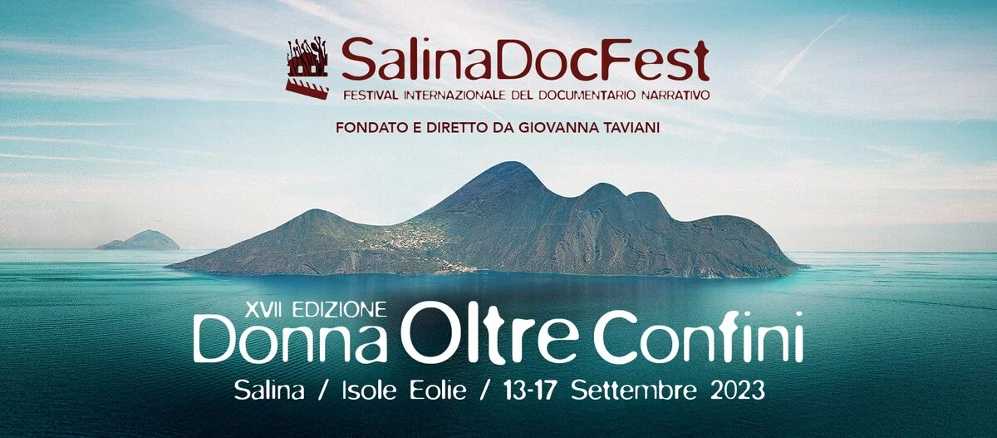 Salina Doc Fest: dal 13 al 17 settembre la XVII edizione "Donna Oltre Confini" Salina Doc Fest: dal 13 al 17 settembre la XVII edizione "Donna Oltre Confini"