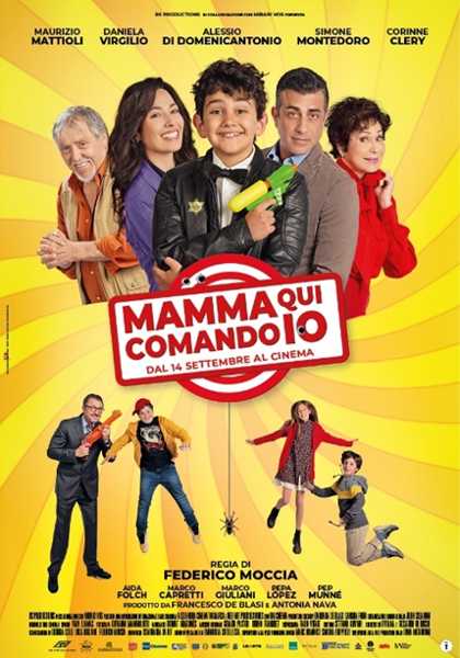 MAMMA QUI COMANDO IO - La nuova commedia di Federico Moccia dal 14 settembre al cinema