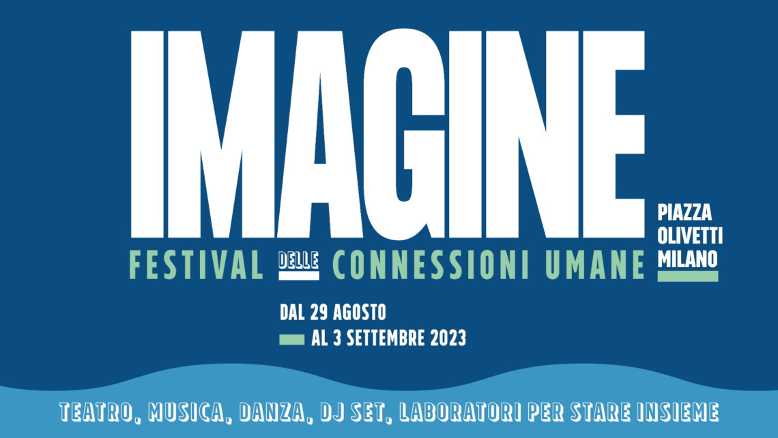Al via la prima edizione di IMAGINE 2023 - Festival delle Connessioni Umane