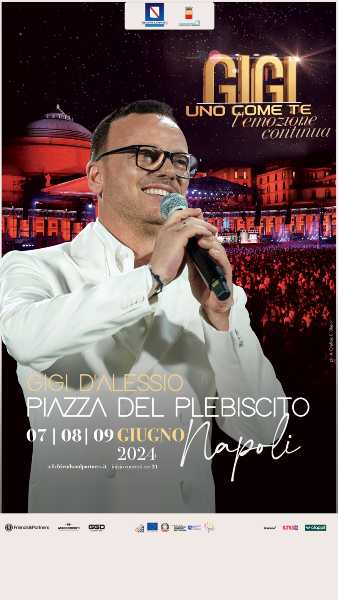 GIGI D'ALESSIO: “GIGI - UNO COME TE - L’EMOZIONE CONTINUA” torna il 7, 8 e 9 giugno 2024 in Piazza Plebiscito