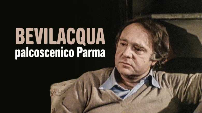 "Bevilacqua: palcoscenico Parma". Su RaiPlay l'omaggio di Rai Teche a 10 anni dalla morte