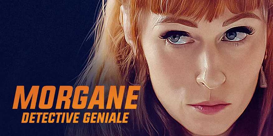 Stasera in TV: "Morgane - detective geniale, i nuovi episodi Stasera in TV: "Morgane - detective geniale, i nuovi episodi