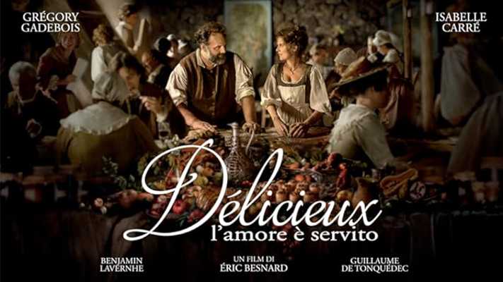 Il film del giorno: "Délicieux - L'amore è servito" Il film del giorno: "Délicieux - L'amore è servito"