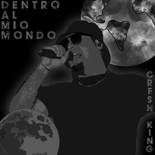 CRESH KING, “DENTRO AL MIO MONDO” il nuovo singolo