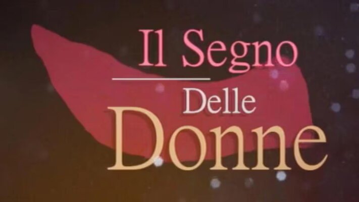 Stasera in tv appuntamento con "Il segno delle donne" 