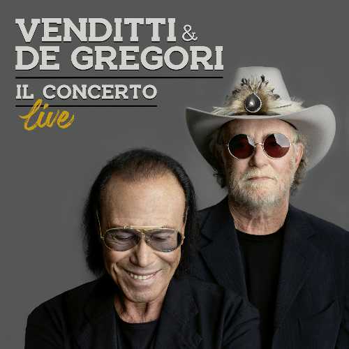 VENDITTI & DE GREGORI: l'album live “IL CONCERTO”