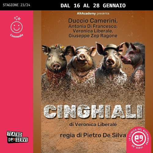 In prima assoluta CINGHIALI al Teatro de' Servi- Roma