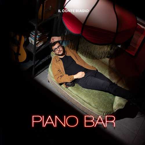 "PIANO BAR", il nuovo album del cantautore IL CONTE BIAGIO