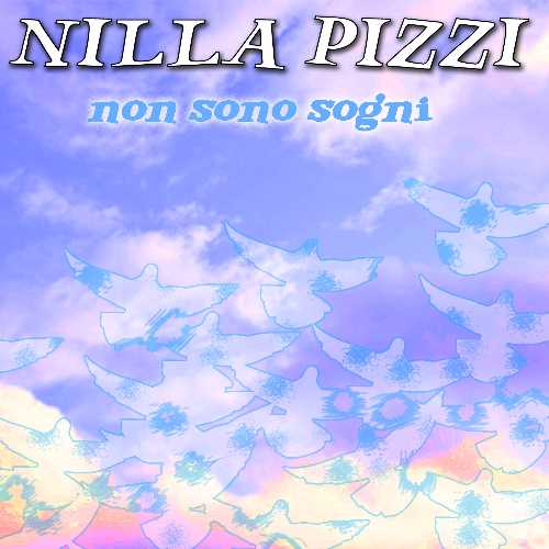 NILLA PIZZI, esce “NON SONO SOGNI”, l'ultimo brano inedito