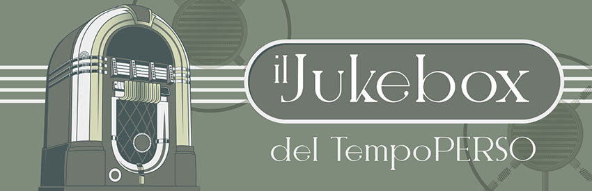 IL JUKEBOX DEL TEMPO PERSO - Correva l’anno, il mese, il giorno… 23 marzo 1988