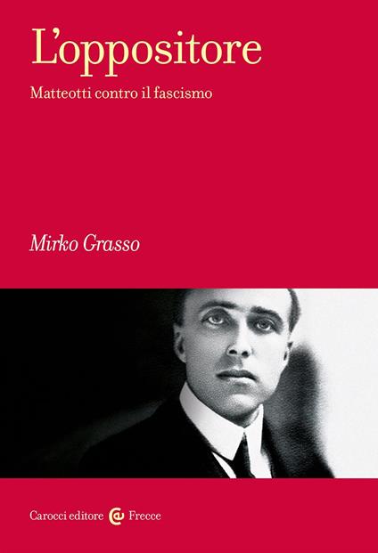 Recensione: L'oppositore. Matteotti contro il fascismo