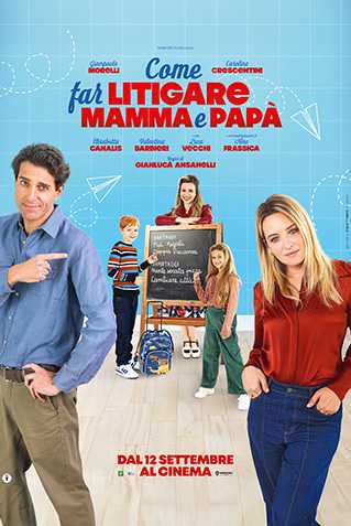 COME FAR LITIGARE MAMMA E PAPÀ, dal 12 settembre al cinema