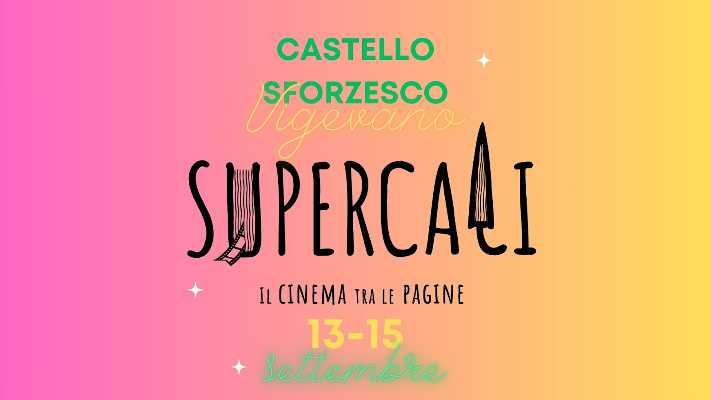 Torna SUPERCALI FESTIVAL, dal 13 al 15 settembre a Vigevano