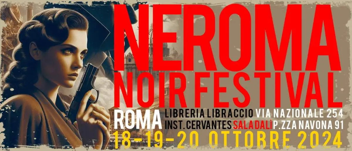 NeRoma Noir Festival. Un Viaggio nel Cuore del Crime