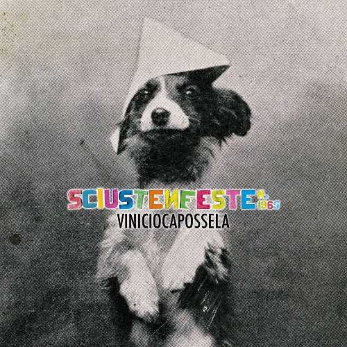 VINICIO CAPOSSELA: SCIUSTEN FESTE N.1965 è il nuovo album
