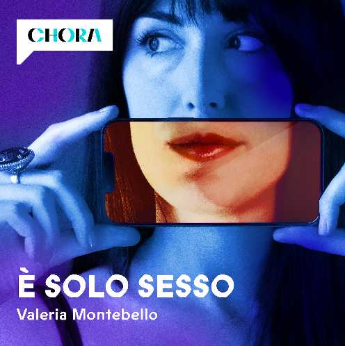 È solo sesso – Seconda stagione: Anteprima esclusiva su MyTIM del podcast cult di Valeria Montebello