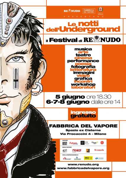 LE NOTTI DELL'UNDERGROUND – IL FESTIVAL DI RE NUDO: torna a Milano la festa della cultura alternativa