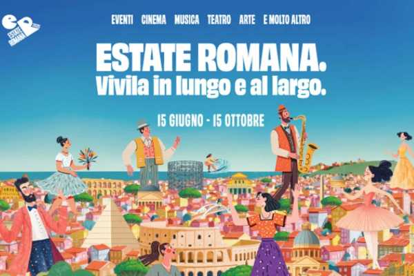 Estate Romana 2025: la capitale si trasforma in un grande palcoscenico culturale