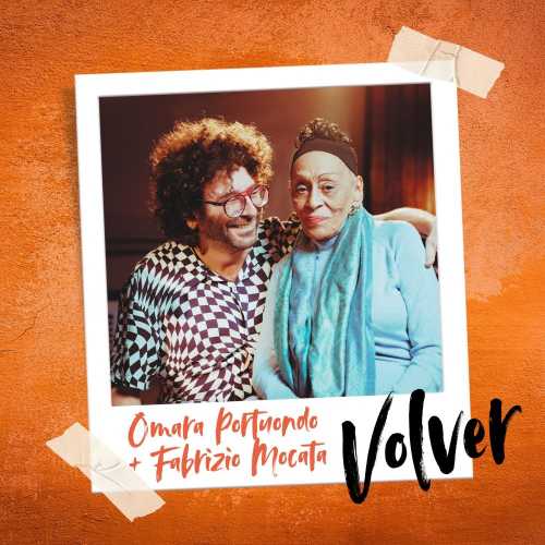 Fabrizio Mocata e Omara Portuondo insieme nel riadattamento di "Volver"
