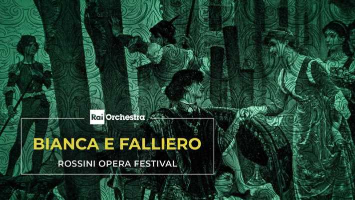 Stasera "Bianca e Falliero" di Rossini su Rai 5 dal Festival di Pesaro