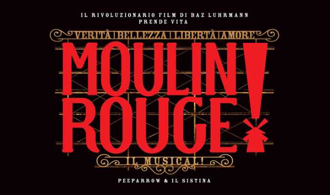 Moulin Rouge! Il Musical: a Roma lo spettacolo evento della stagione