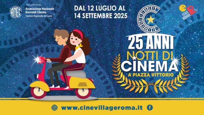 "Notti di cinema a Piazza Vittorio" celebra 25 anni con eventi imperdibili