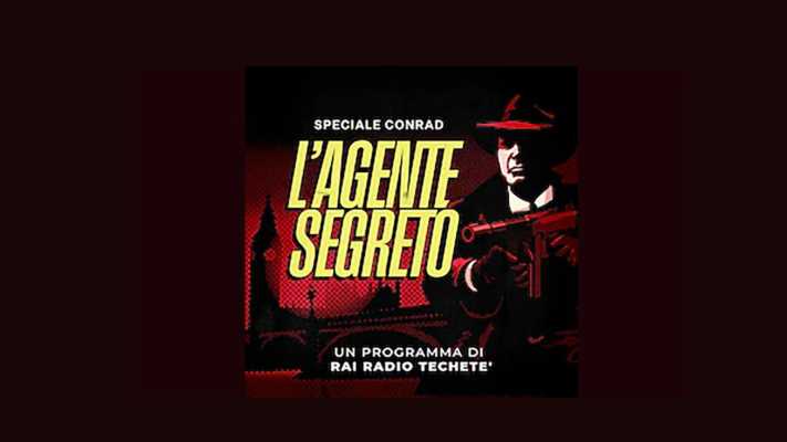 L'agente segreto di Joseph Conrad oggi su Rai Radio Techete'