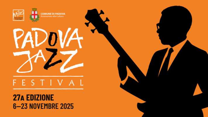 🎷 Padova Jazz Festival 2025: il grande ritorno tra stelle mondiali e nuove voci