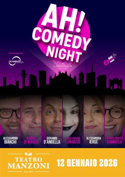 Meta description: AH! Comedy Night arriva al Teatro Manzoni di Milano il 12 gennaio 2026. Giovanni D'Angella e un cast stellare per una serata di comicità, musica dal vivo e risate condivise.