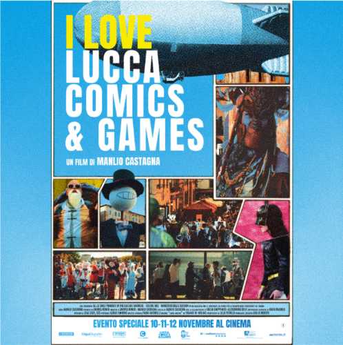 🎥 I LOVE LUCCA COMICS & GAMES: il film-evento che porta la magia del festival in oltre 300 cinema italiani