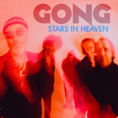 🌌 Gong shock: arriva “Stars In Heaven”, anticipo esplosivo del nuovo album “Bright Spirit” 2026
