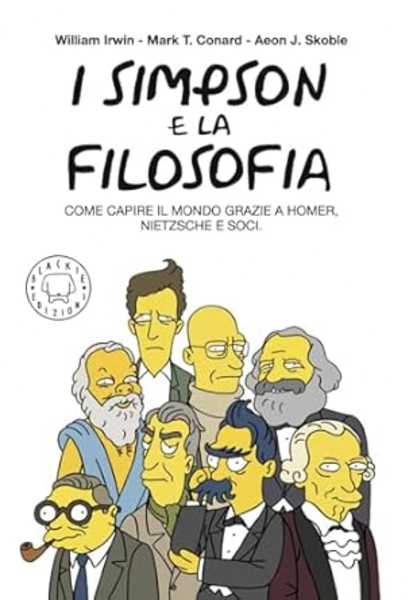 Recensione: "I Simpson e la filosofia", la verità nascosta in ogni episodio che nessuno ti ha mai svelato