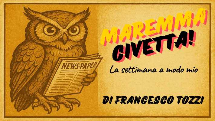 Maremma Civetta! – di Francesco Tozzi – Numero 20