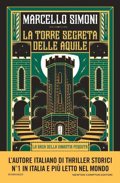 La Torre segreta delle Aquile, firmato da Marcello Simoni, maestro del thriller storico