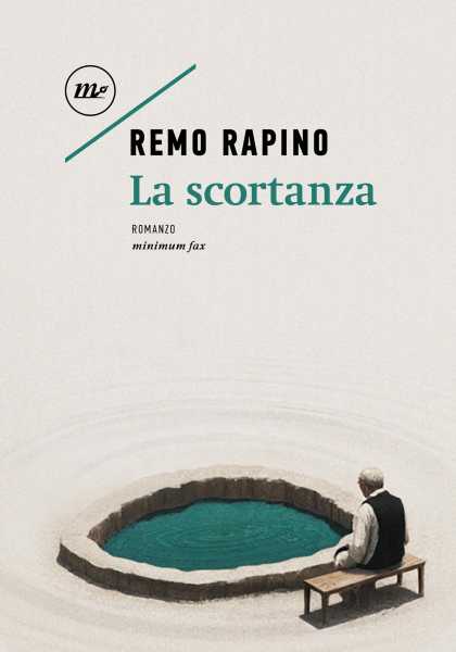 Recensione: Remo Rapino, La scortanza. Il racconto degli ultimi tra ingiustizie, sogni infranti e nobiltà d'animo.