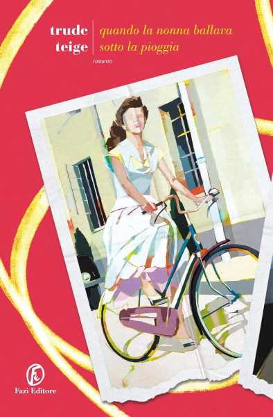 Recensione: Trude Teige, Quando la nonna ballava sotto la pioggia. Un romanzo toccante sulla memoria