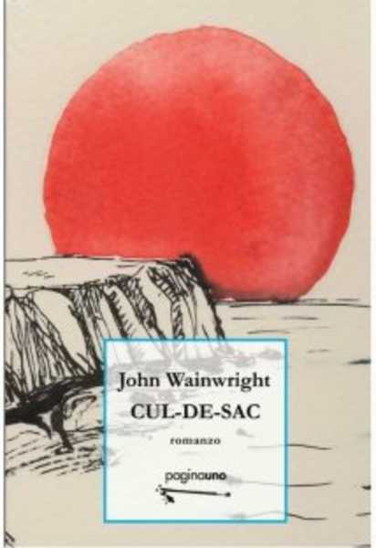 Recensione: John Wainwright, Cul-De-Sac. Il capolavoro del giallo psicologico lodato da Simenon