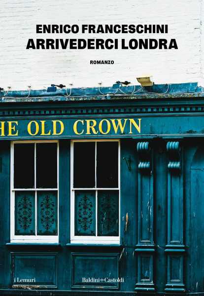 Recensione: Enrico Franceschini, Arrivederci Londra: la Brexit raccontata tra risate e amarezza